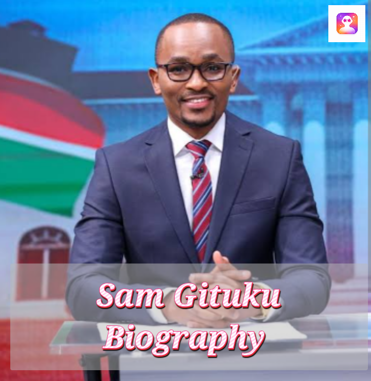 Sam Gituku Biography: Early Life, Career, Personal Life and Age